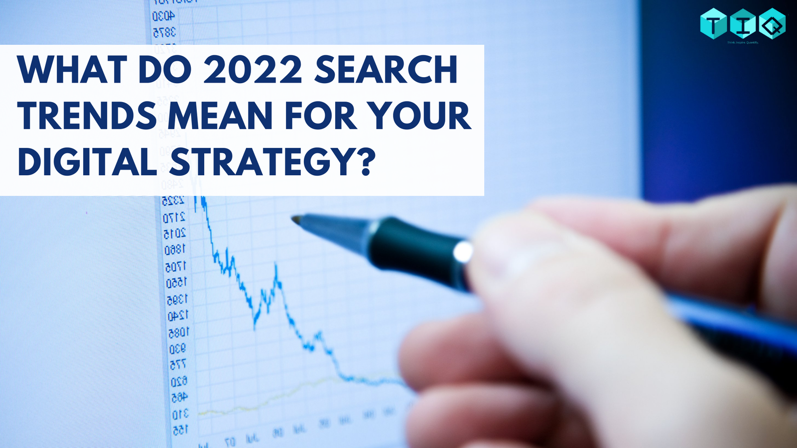 What do 2022 Search Trends mean For Your Digital Strategy