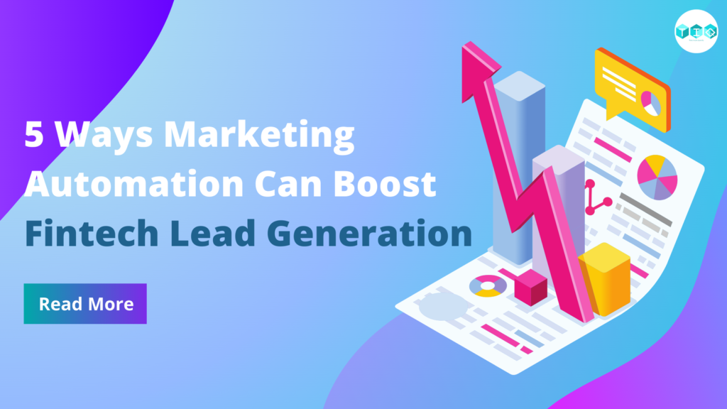 5 Ways Marketing Automation Boosts Fintech Lead Gen