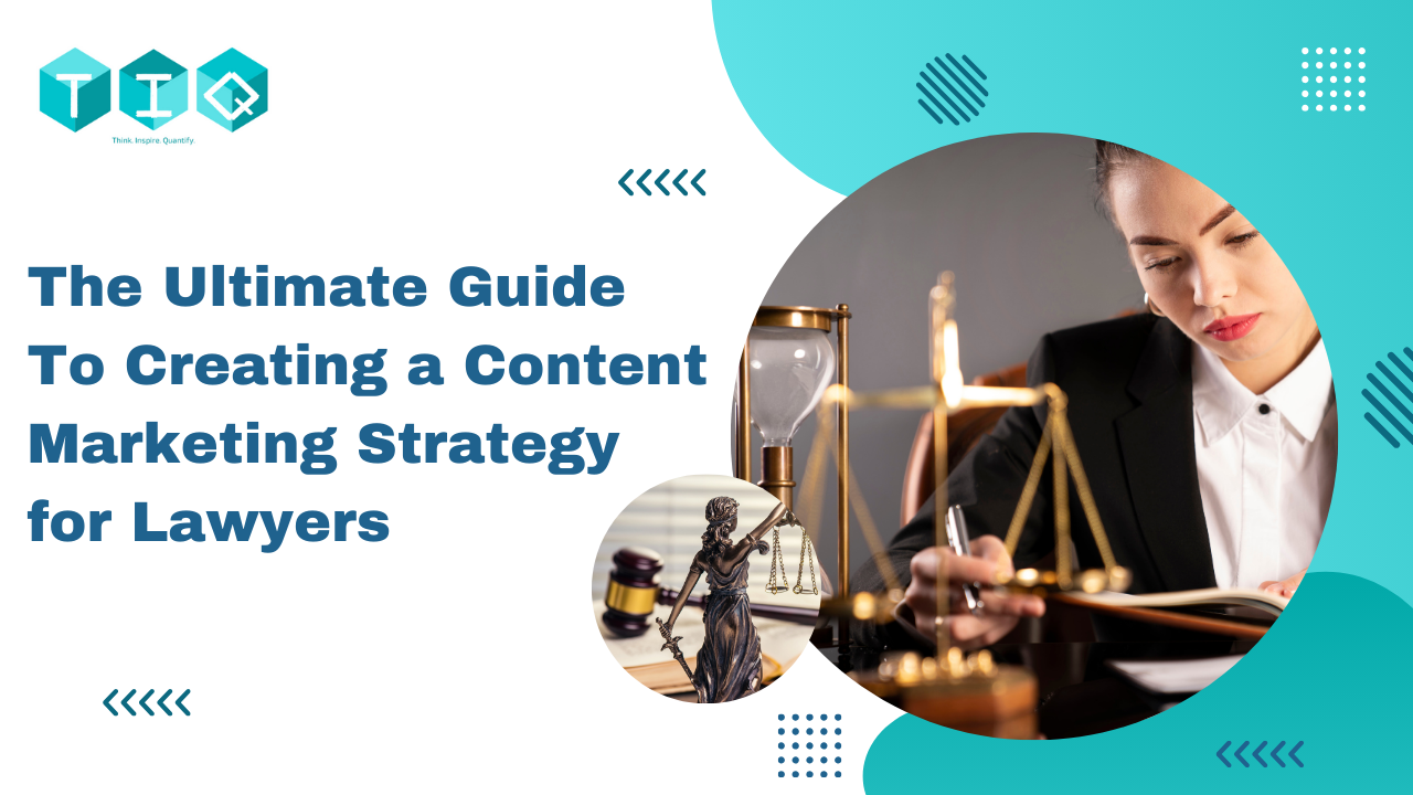 The Ultimate Guide To creating a content marketing strategy for Lawyers